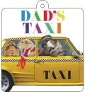 Schild mit Saugnapf "Dad's Taxi"